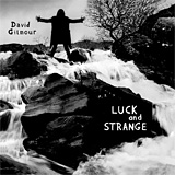 David Gilmour - Luck and Strange